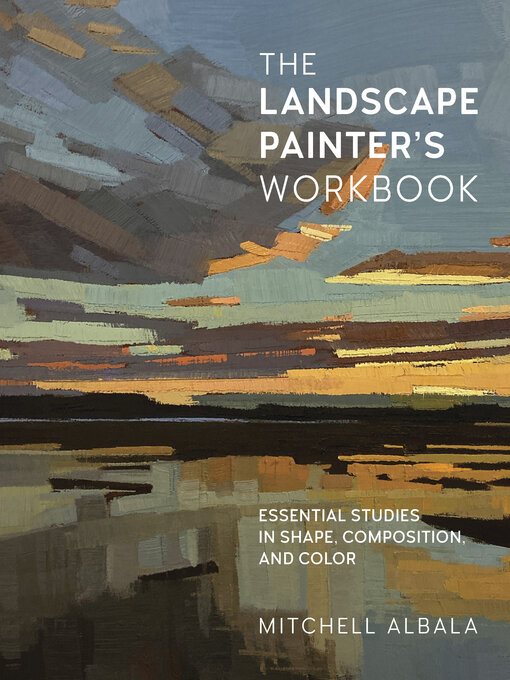 Title details for The Landscape Painter's Workbook by Mitchell Albala - Available